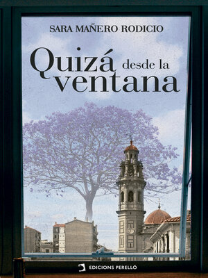 cover image of Quizá desde la ventana